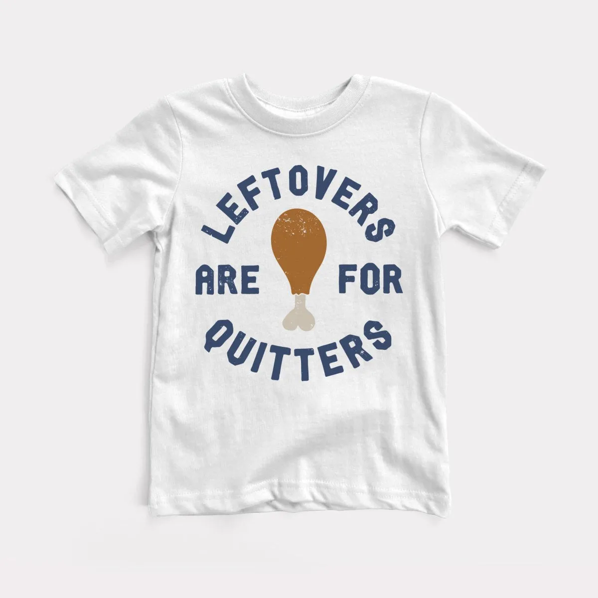 Leftovers Are For Quitters Youth Tee