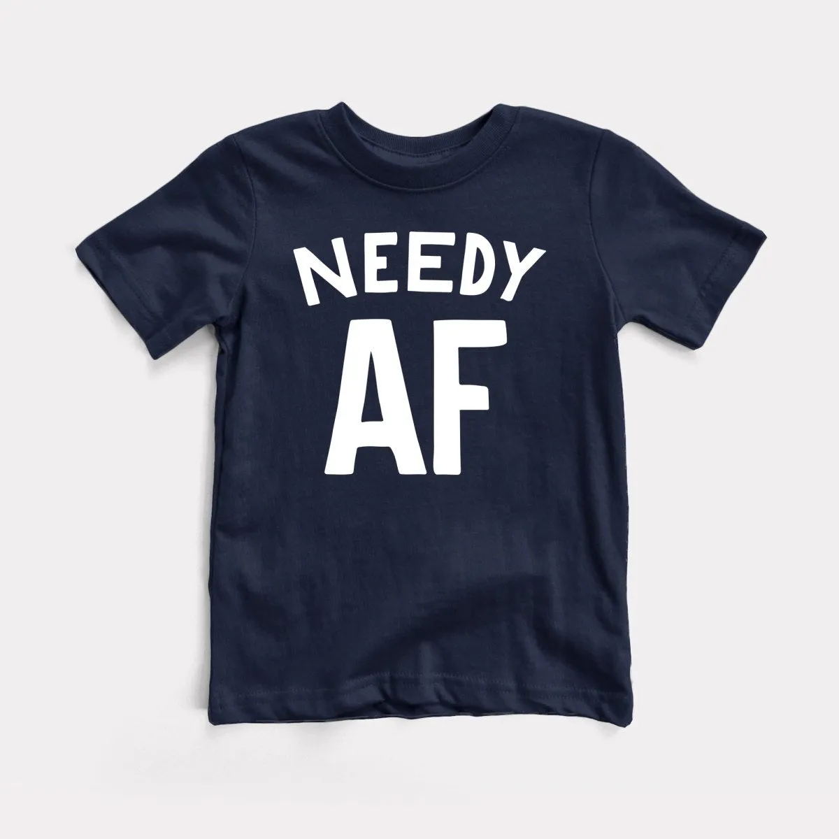 Needy AF Youth Tee