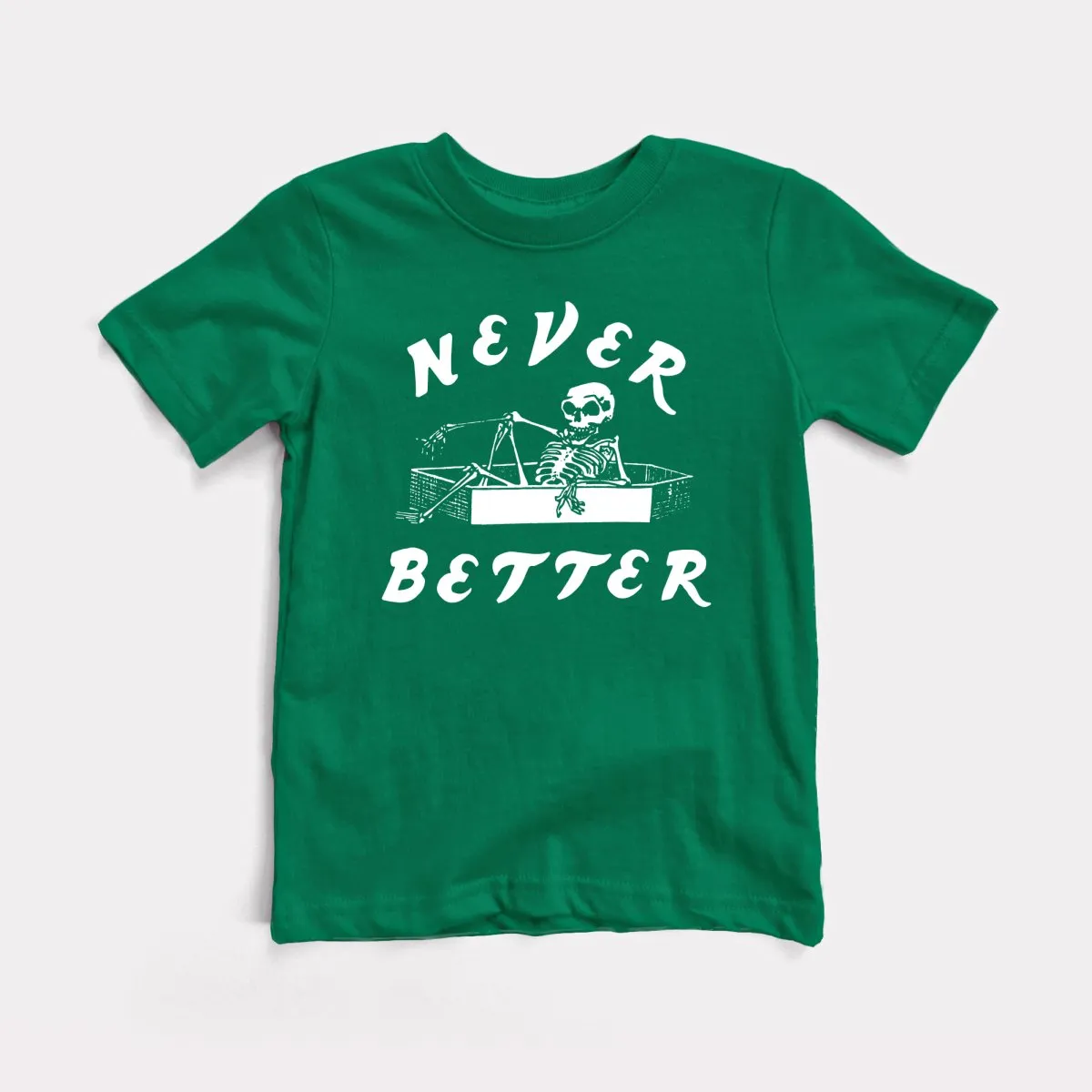 Never Better Toddler Tee